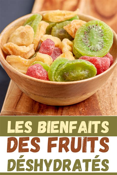 Les Bienfaits Des Fruits D Shydrat S Fruits D Shydrat S Alimentation