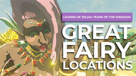 All Great Fairy Locations In Zelda Tears Of The Kingdom