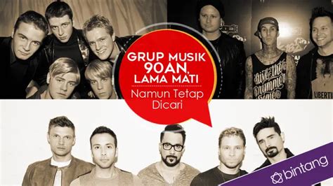 Grup Musik 90an Yang Lama Mati Namun Tetap Dicari Entertainment