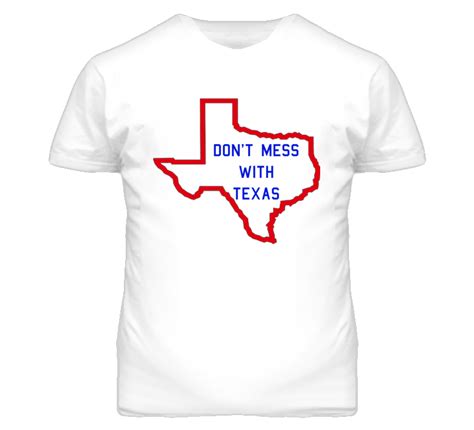 Don't Mess With Texas - Football Slogan (Blue Font) T Shirt