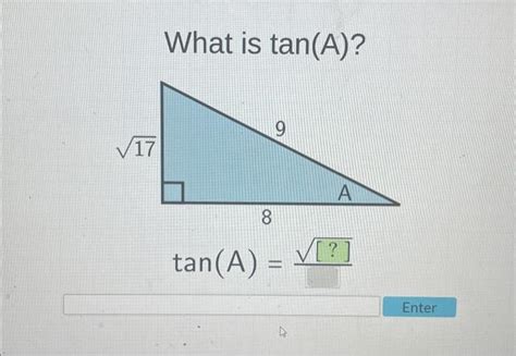 Solved What is tan(A)? tan(A)= | Chegg.com