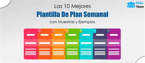 Las 10 Mejores Plantillas De Planes Semanales Con Muestras Y Ejemplos