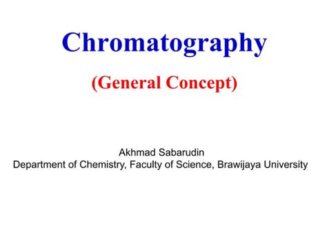 Chromatography - General and Theory.ppt | Chemistry | Science