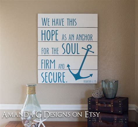 we have an anchor | We have this hope as an anchor for the soul, firm ...