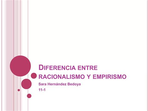 Diferencia Entre Racionalismo Y Empirismo Ppt