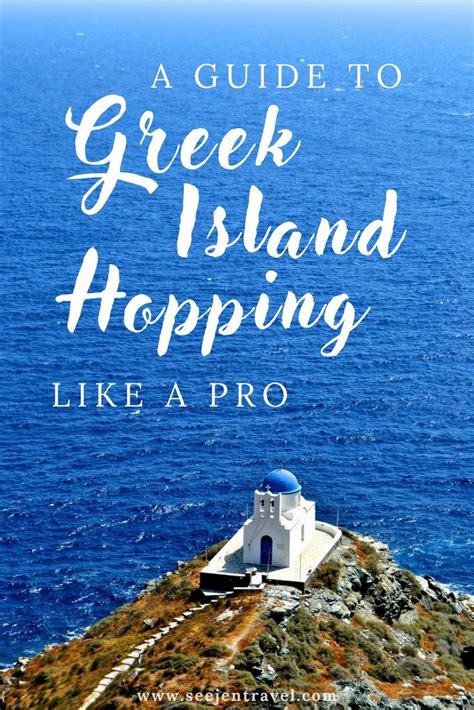 The Ultimate Guide To Greek Island Hopping In Greece The Best Way To