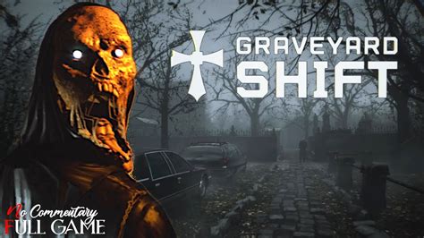 Graveyard Shift Full Horror Game 1080p60fps Nocommentary Youtube