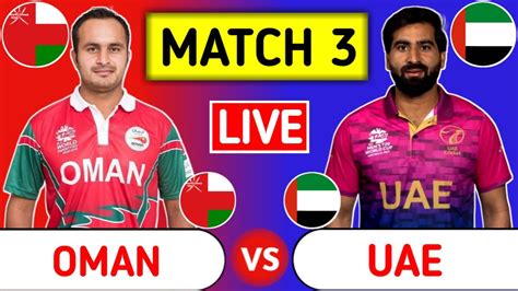 Oman Vs United Arab Emirates Live Oma Vs Uae Gulf Cricket T