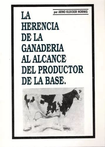 Herencia De Ganadería Al Alcance Del Productor Base Herencia De