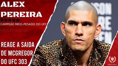 PAPO RETO ALEX PEREIRA SOLTA O VERBO E FALA Sobre CONOR MCGREGOR