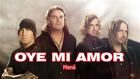 Oye Mi Amor ManÁ Karaoke Pista Original Hd Youtube