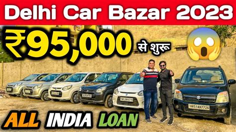 Delhi Car Bazar Delhi Second Hand Car Market