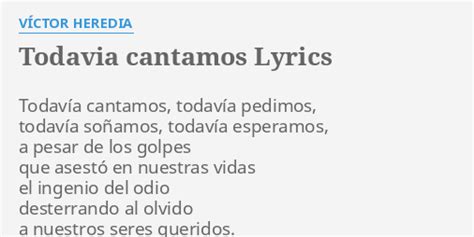 TODAVIA CANTAMOS LYRICS by VÍCTOR HEREDIA Todavía cantamos todavía