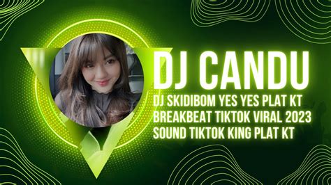 DJ SKIDIBOM YES YES PLAT KT BREAKBEAT TIKTOK VIRAL 2023 SOUND TIKTOK