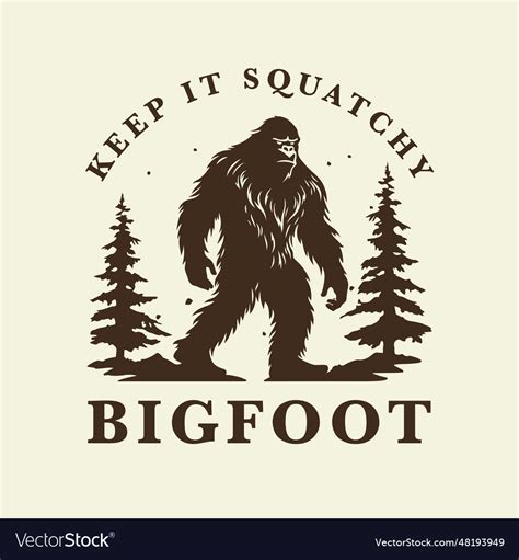 Keep It Squatchy Bigfoot Logo Design Concept Vector Image