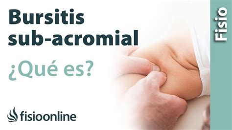 Qué es la bursitis o inflamación de la bursa subacromial Clínica