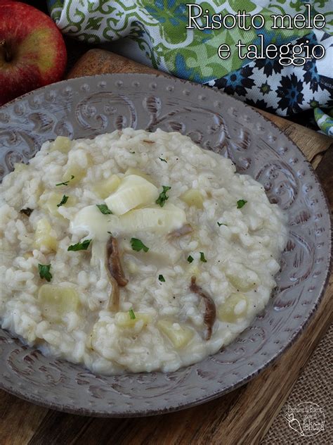 Risotto mele e taleggio Profumo di biscotti odore di felicità