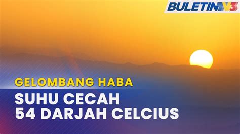 Gelombang Haba Puluhan Juta Penduduk Terkesan Suhu Dijangka Cecah