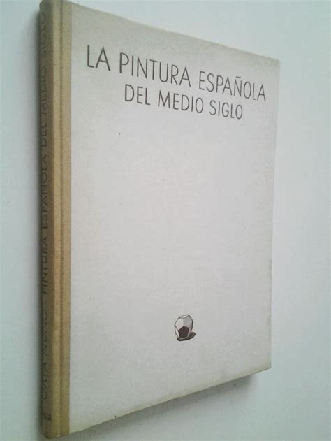 La pintura española del medio siglo de Juan Antonio Gaya Nuño Bien