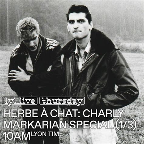 Stream Lyl Radio Herbe A Chat Charly Markarian Special 1 3 28 03 24