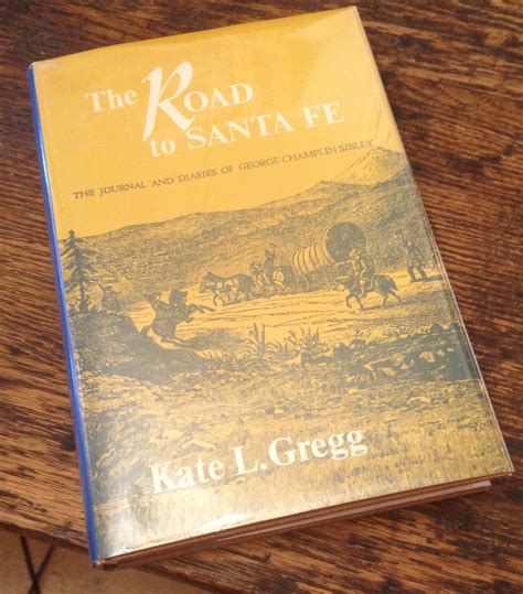 BIBLIO The Road To Santa Fe By Gregg Kate L Ed Hardcover 1952