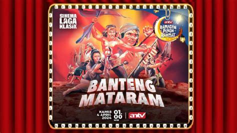 Sinopsis Banteng Mataram Sinema Laga Klasik ANTV Kisah Putri Raja