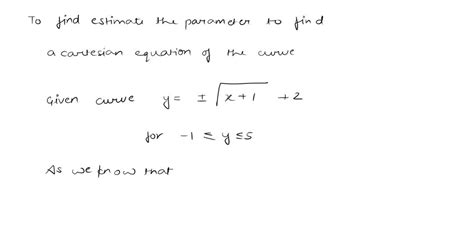 Solved B Eliminate The Parameter To Find The Cartesian Equation Of