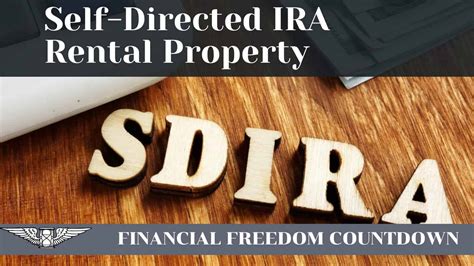 Self Directed IRA Rental Property What You Must Know Before Investing