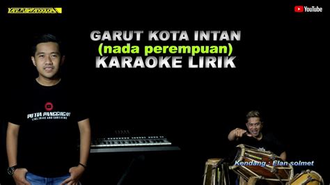 Garut Kota Intan Nada Perempuan Karaoke Lirik Putra Panggugah