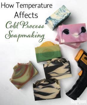 Back To Basics How Temperature Affects Cold Process Soap Soap Queen