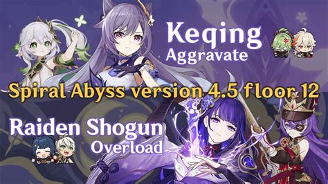 Keqing Aggravate Raiden Chevreuse Overload Spiral Abyss 4 5 Floor 12