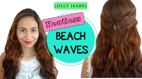 How To Heatless Beach Waves Lolly Isabel Youtube