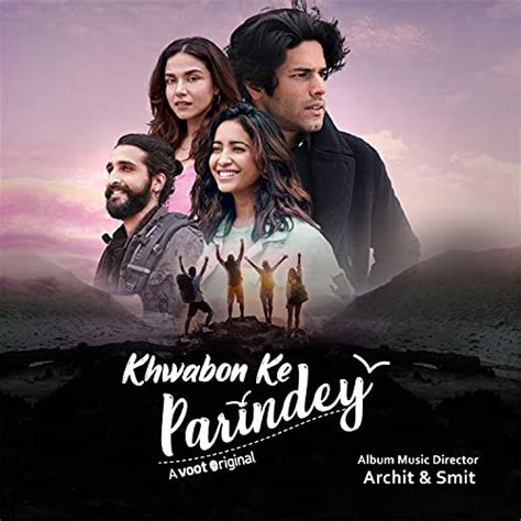 Khwabon Ke Parindey Original Motion Picture Soundtrack De Archit And Smit Dhawal Tandon En