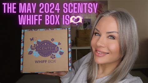 Scentsy May Whiff Box It S A Good One Guys Youtube