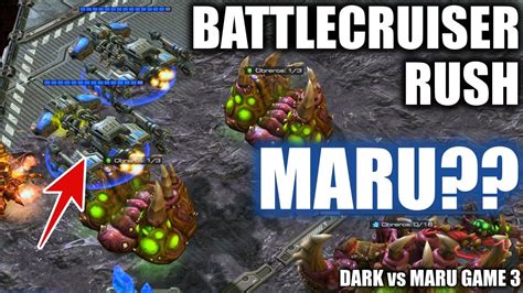 MARU BATTLECRUISER RUSH Dark Vs Maru Game 3 YouTube