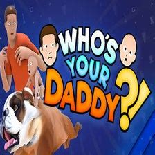 Who's Your Daddy? - Download