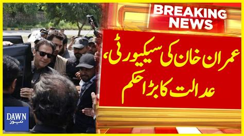 Sindh High Court Big Order About Imran Khan Security In Adiala Jail Breaking News Dawn News