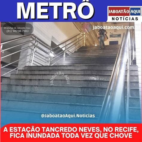 A Esta O Tancredo Neves No Recife Fica Inundada Toda Vez Que Chove