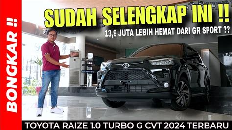 Bongkar TOYOTA RAIZE 1 0 TURBO G CVT 2024 REVIEW EXTERIOR