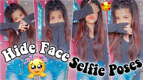 Hide Face Selfie Poses Snapchat Selfie Poses For Girls Hidden Face