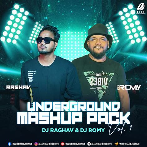 Underground Mashup Pack Vol 1 Dj Raghav And Dj Romy