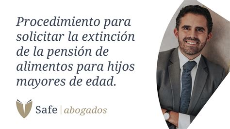 Cómo solicitar la extinción de pensión de alimentos en hijo mayor de edad