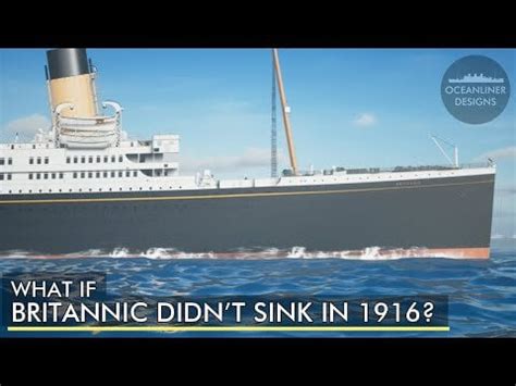 What if Britannic didn't sink in 1916? : r/titanic