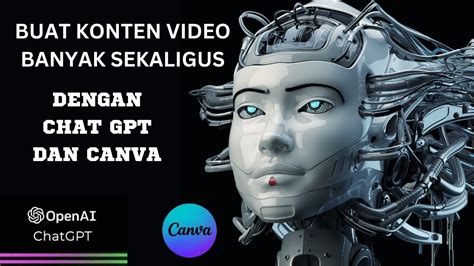 Cara Membuat Konten Video Banyak Sekaligus Dengan Chat Gpt Dan Canva