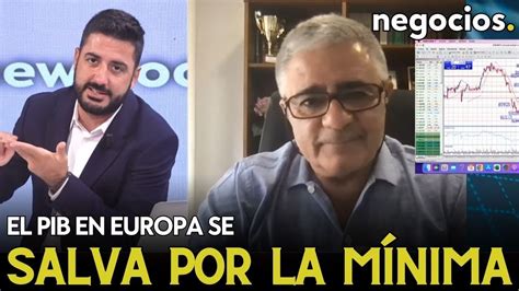 El PIB en Europa se salva por la mínima Ha crecido con muy poco pero