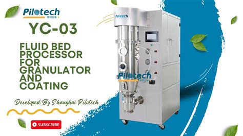 Pilotech YC 03 Fluid Bed Processor For Granulator And Coating YouTube