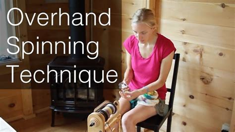 Overhand Spinning Technique for Handspinning Yarn | Hand spinning ...