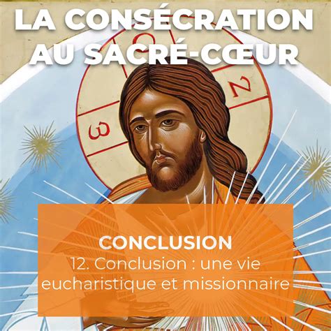 12 Conclusion Une Vie Eucharistique Et Missionnaire Sanctuaire Du