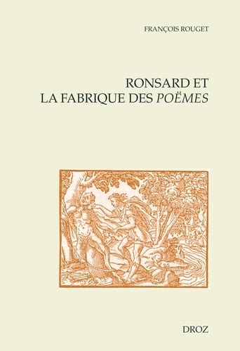 Ronsard et la fabrique des Poëmes de François Rouget Multi format