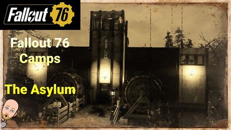 Fallout 76 Camp Build Lake Rynolds Asylum The Nurse Youtube